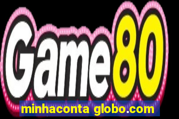 minhaconta globo.com